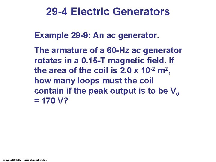 29 -4 Electric Generators Example 29 -9: An ac generator. The armature of a