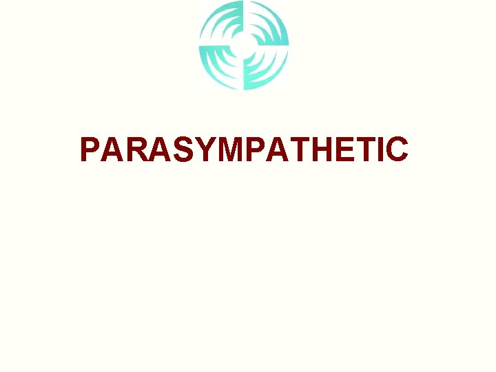 PARASYMPATHETIC 