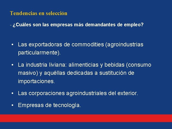 Tendencias en selección - ¿Cuáles son las empresas más demandantes de empleo? • Las