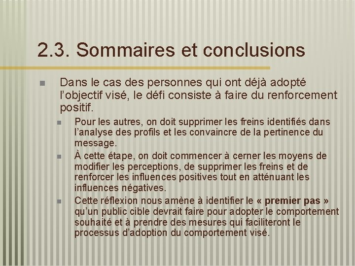 2. 3. Sommaires et conclusions n Dans le cas des personnes qui ont déjà