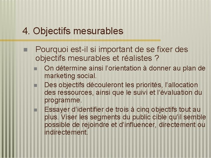 4. Objectifs mesurables n Pourquoi est-il si important de se fixer des objectifs mesurables