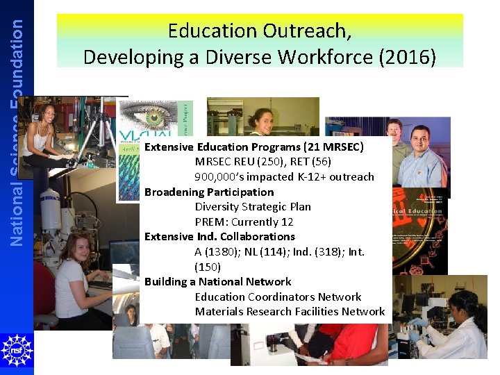 National Science Foundation Education Outreach, Developing a Diverse Workforce (2016) Extensive Education Programs (21