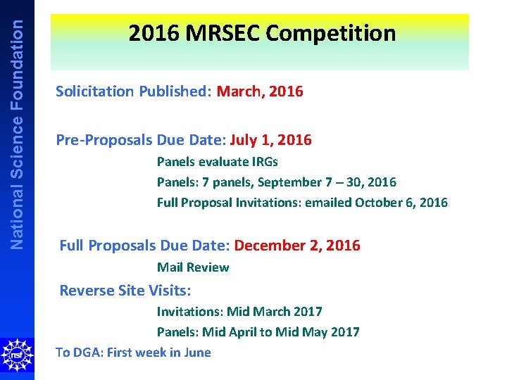 National Science Foundation 2016 MRSEC Competition Solicitation Published: March, 2016 Pre-Proposals Due Date: July