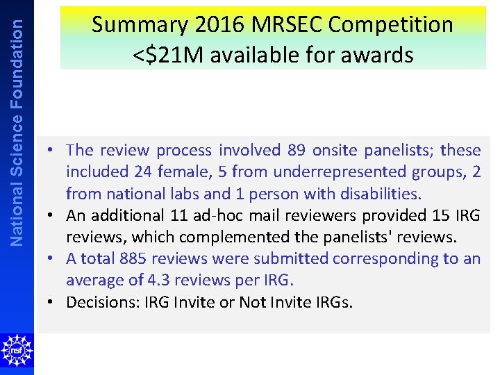 National Science Foundation Summary 2016 MRSEC Competition <$21 M available for awards • The