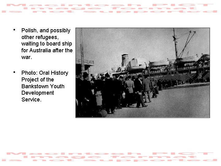  • Polish, and possibly other refugees, waiting to board ship for Australia after