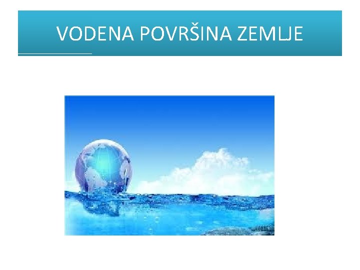 VODENA POVRŠINA ZEMLJE 