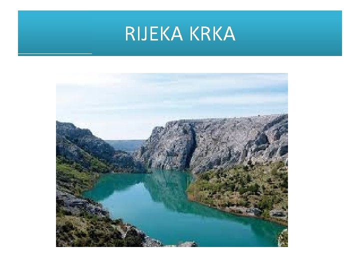 RIJEKA KRKA RIJEKA KRKA