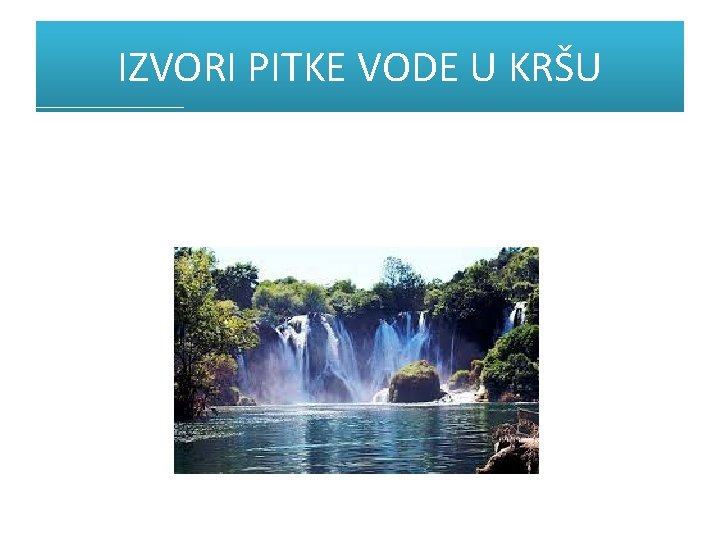 IZVORI PITKE VODE U KRŠU 