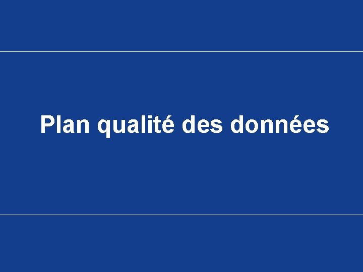 Plan qualité des données 