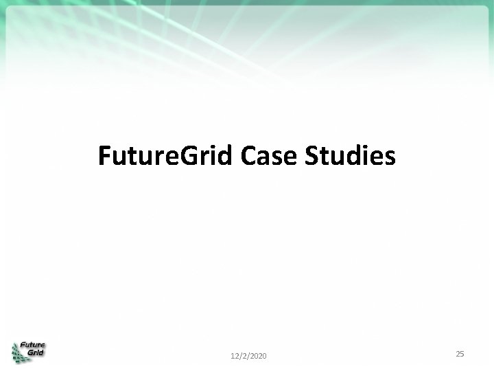 Future. Grid Case Studies 12/2/2020 25 