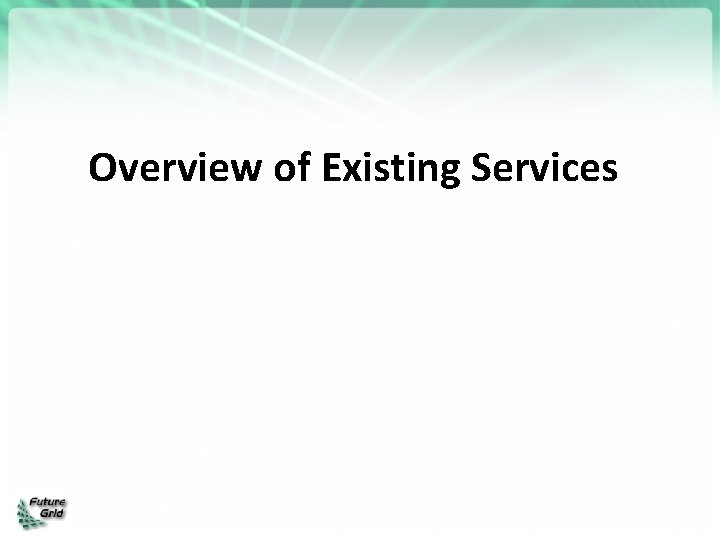 Overview of Existing Services 