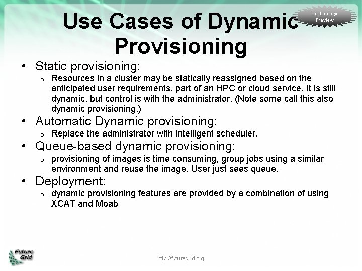 Use Cases of Dynamic Provisioning Technology Preview • Static provisioning: o Resources in a