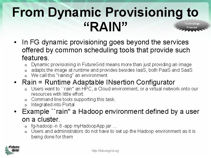 From Dynamic Provisioning to “RAIN” Technology Preview • In FG dynamic provisioning goes beyond