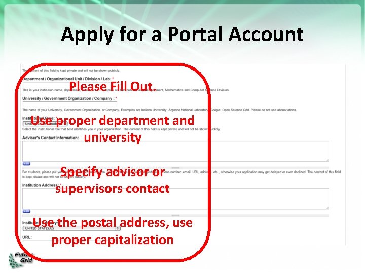 Apply for a Portal Account Please Fill Out. Use proper department and university Specify