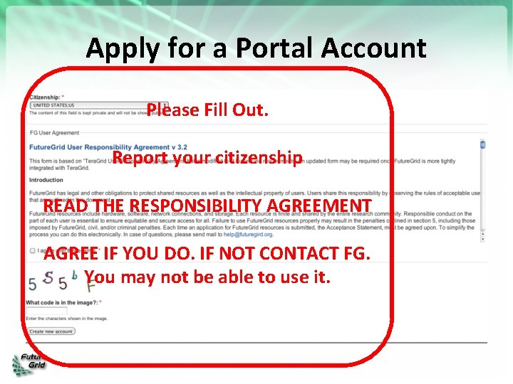 Apply for a Portal Account Please Fill Out. Report your citizenship READ THE RESPONSIBILITY
