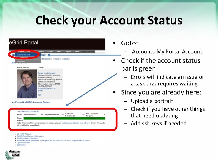 Check your Account Status • Goto: – Accounts-My Portal Account • Check if the