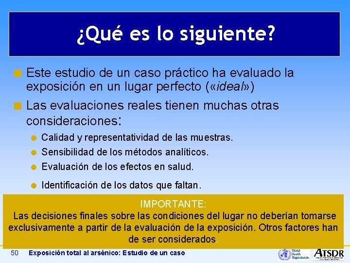 ¿Qué es lo siguiente? Este estudio de un caso práctico ha evaluado la exposición