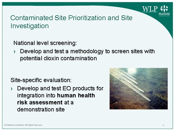 Contaminated Site Prioritization and Site Investigation National level screening: › Develop and test a
