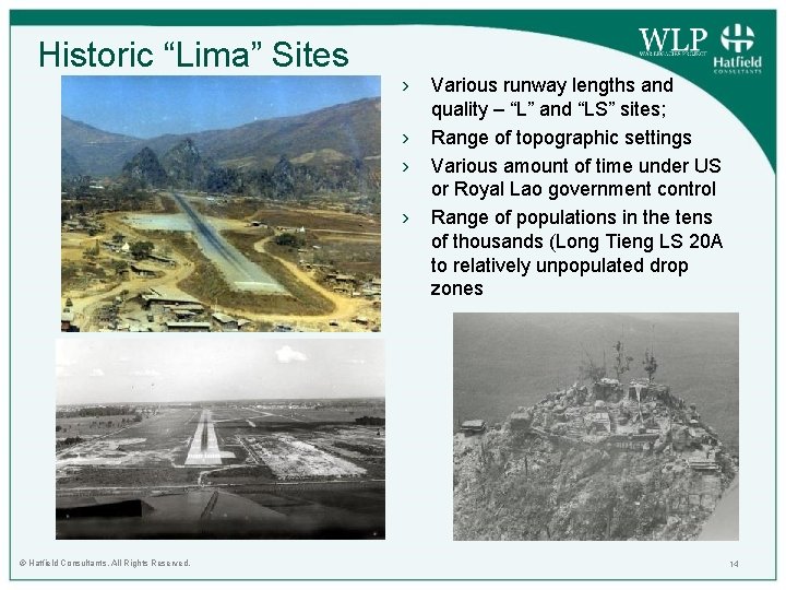 Historic “Lima” Sites › › © Hatfield Consultants. All Rights Reserved. Various runway lengths