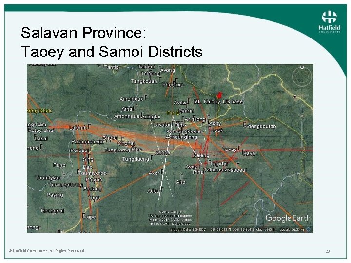 Salavan Province: Taoey and Samoi Districts © Hatfield Consultants. All Rights Reserved. 29 