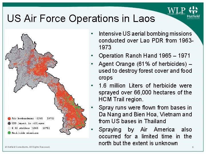 US Air Force Operations in Laos © Hatfield Consultants. All Rights Reserved. • Intensive