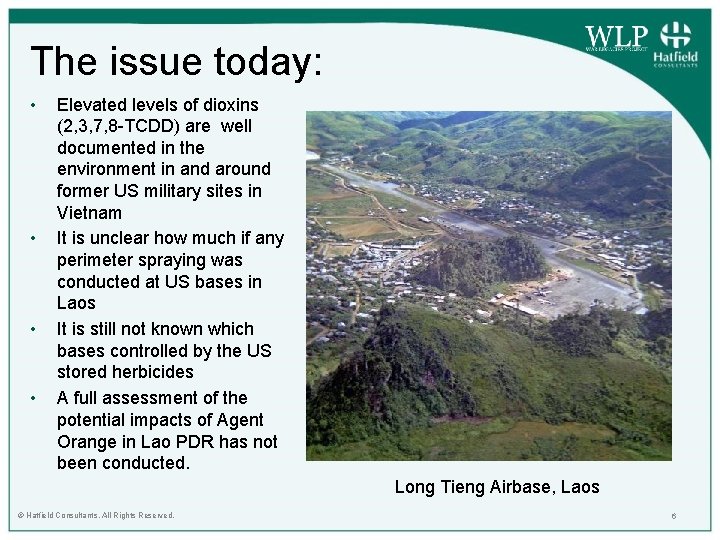 The issue today: • • Elevated levels of dioxins (2, 3, 7, 8 -TCDD)