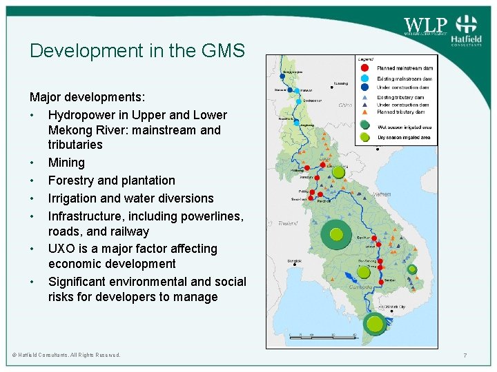 Development in the GMS Major developments: • Hydropower in Upper and Lower Mekong River: Development in the GMS Major developments: • Hydropower in Upper and Lower Mekong River: