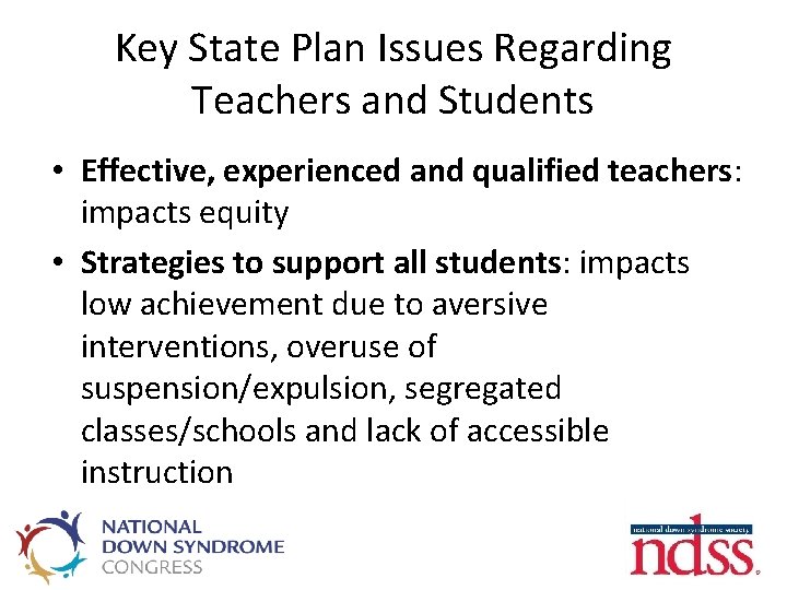 Key State Plan Issues Regarding Teachers and Students • Effective, experienced and qualified teachers: