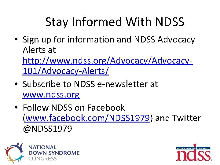 Stay Informed With NDSS • Sign up for information and NDSS Advocacy Alerts at
