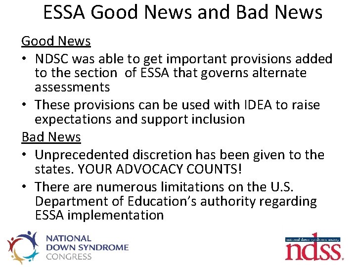 ESSA Good News and Bad News Good News • NDSC was able to get