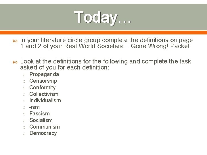 Today… In your literature circle group complete the definitions on page 1 and 2