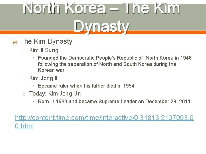 North Korea – The Kim Dynasty o Kim Il Sung • Founded the Democratic