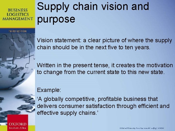 Supply chain vision and purpose Vision statement: a clear picture of where the supply