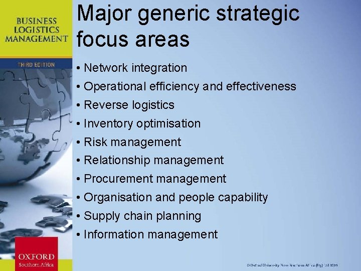 Major generic strategic focus areas • Network integration • Operational efficiency and effectiveness •