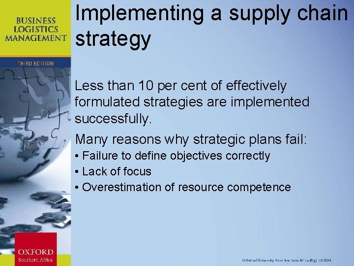 Implementing a supply chain strategy Less than 10 per cent of effectively formulated strategies