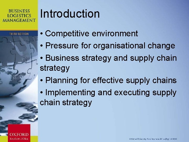 Introduction • Competitive environment • Pressure for organisational change • Business strategy and supply