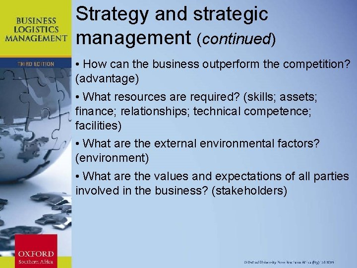 Strategy and strategic management (continued) • How can the business outperform the competition? (advantage)