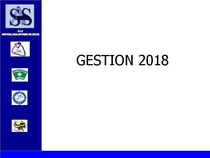 E. S. E HOSPITAL SAN ANTONIO DE SOATA GESTION 2018 