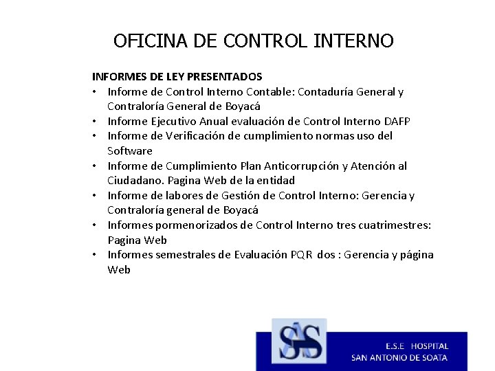 OFICINA DE CONTROL INTERNO INFORMES DE LEY PRESENTADOS • Informe de Control Interno Contable: