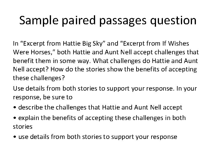 Sample paired passages question In “Excerpt from Hattie Big Sky” and “Excerpt from If