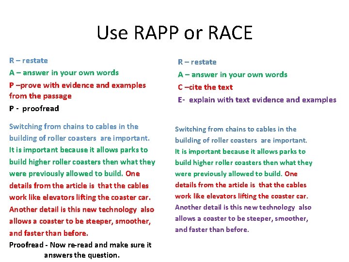 Use RAPP or RACE R – restate A – answer in your own words