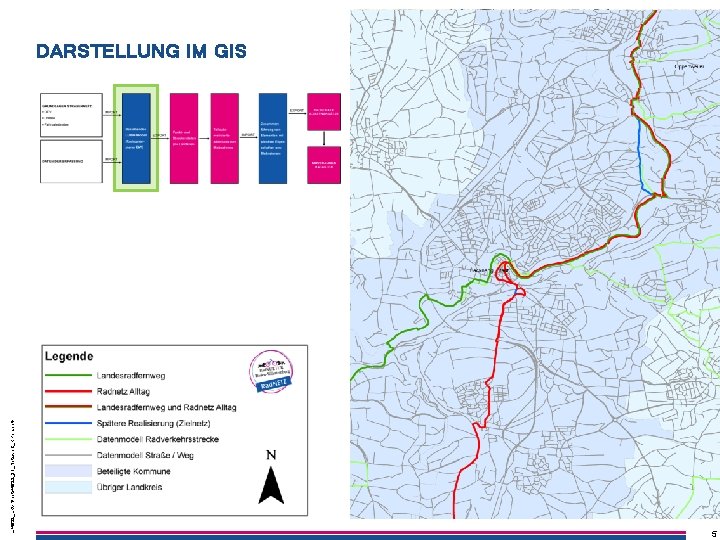 L: 4622_LRVNpptx4622_31_Netzwerk_RPen. pptx DARSTELLUNG IM GIS L: 4622_LRVNpptx4622_31_Netzwerk_RPen. pptx 5 