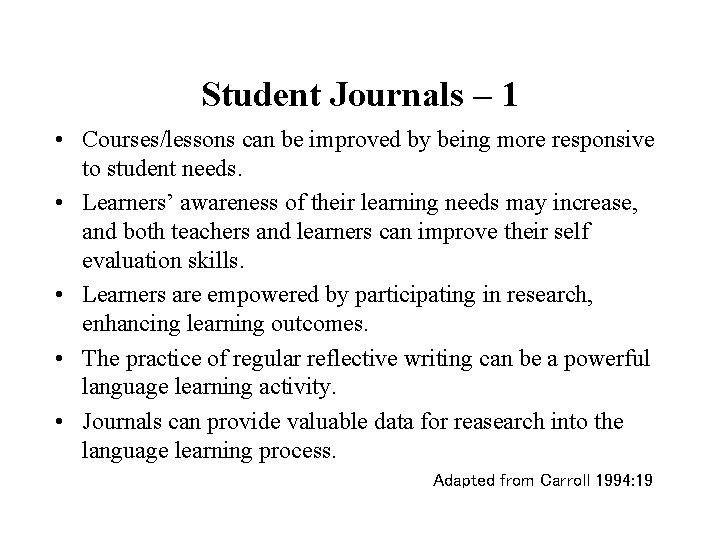 Student Journals – 1 • Courses/lessons can be improved by being more responsive to