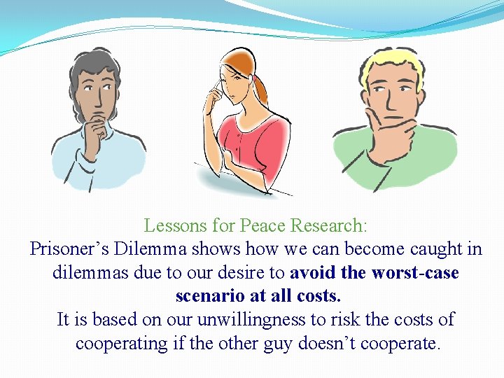 Lessons for Peace Research: Prisoner’s Dilemma shows how we can become caught in dilemmas