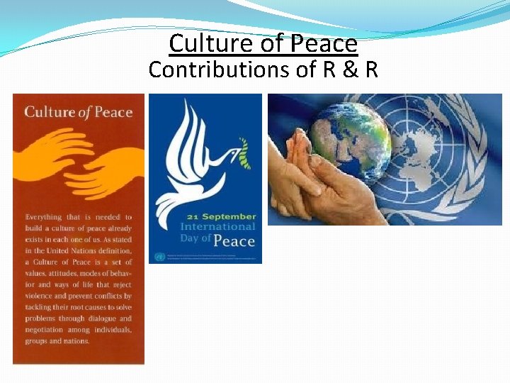 Culture of Peace Contributions of R & R 