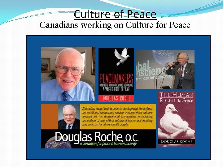 Culture of Peace Canadians working on Culture for Peace 