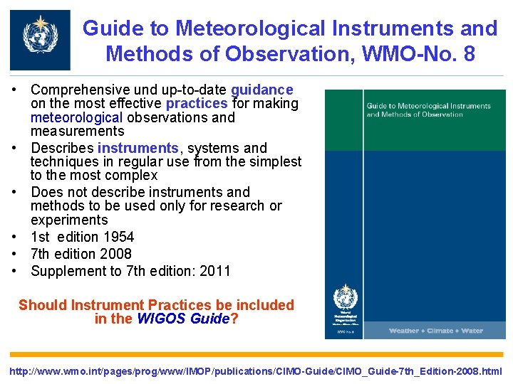 Guide to Meteorological Instruments and Methods of Observation, WMO-No. 8 • Comprehensive und up-to-date Guide to Meteorological Instruments and Methods of Observation, WMO-No. 8 • Comprehensive und up-to-date