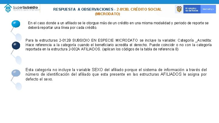 RESPUESTA A OBSERVACIONES - 2 -013 B. CRÉDITO SOCIAL (MICRODATO) En el caso donde