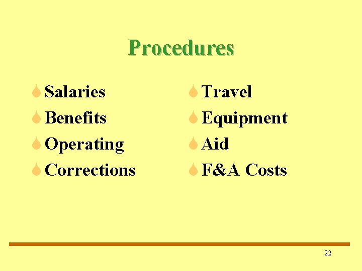 Procedures S Salaries S Benefits S Operating S Corrections S Travel S Equipment S Procedures S Salaries S Benefits S Operating S Corrections S Travel S Equipment S