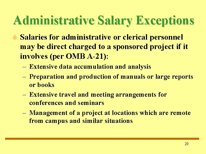 Administrative Salary Exceptions S Salaries for administrative or clerical personnel may be direct charged Administrative Salary Exceptions S Salaries for administrative or clerical personnel may be direct charged